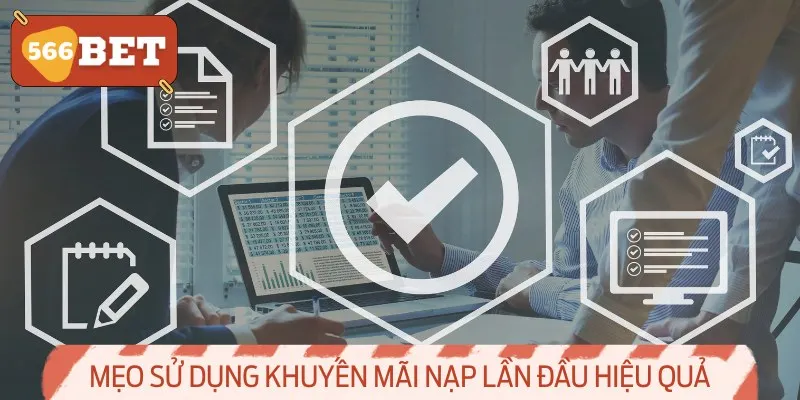 Mẹo Sử Dụng Khuyến Mãi Nạp Lần Đầu Hiệu Quả